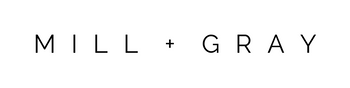 MILL + GRAY